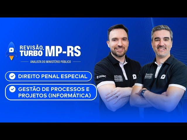 Concurso MP-RS Analista | Dir. Penal Especial + GGestão de Processos e Projetos | Revisão Turbo