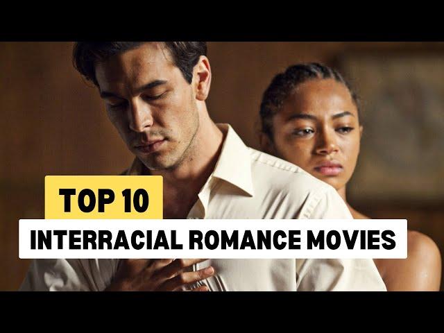 Top 10 Interracial Romance Movies