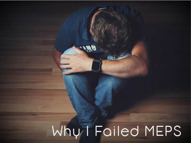 Why I Failed MEPS