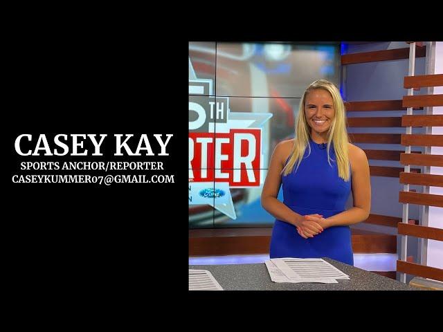 Casey Kay Sports Reporter/Anchor Reel July 2022