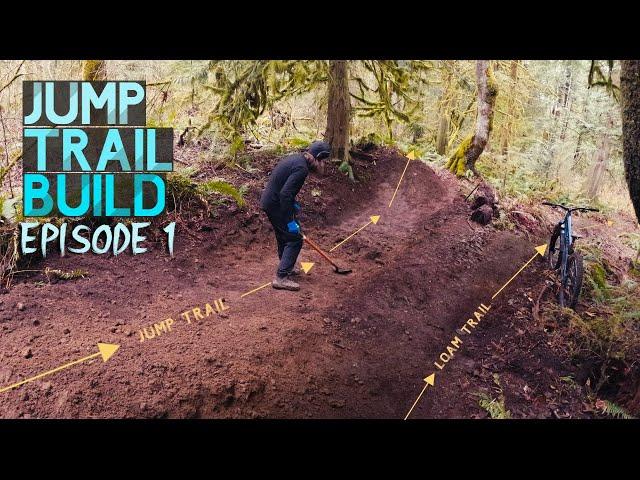 MTB JUMP TRAIL BUILD SERIES // EPISODE 1