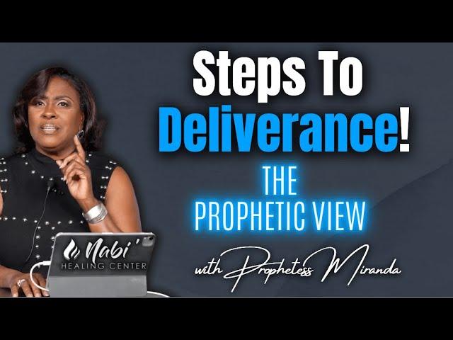 Steps To Deliverance! | Prophetess Miranda | Nabi' Healing Center Church