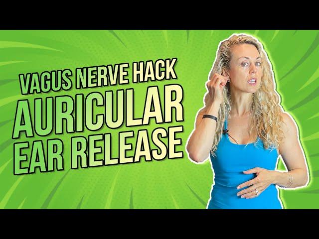 Vagus Nerve Hack | Auricular Ear Release