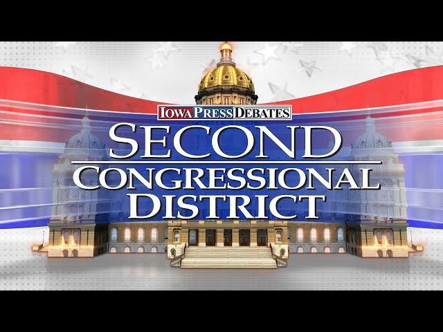 Iowa Press Debates: 2nd Congressional District