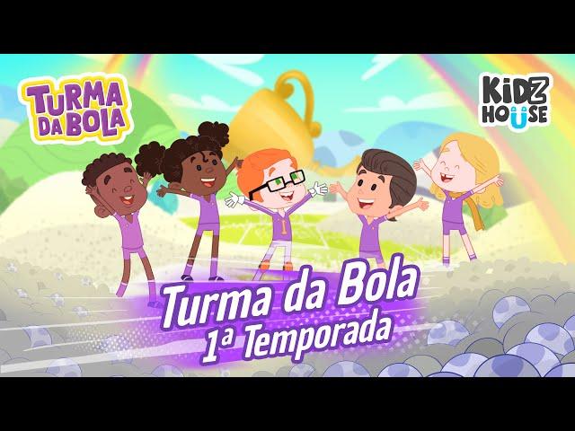 1ª Temporada Completa | Turma da Bola