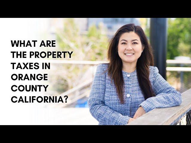 Orange County California Property Taxes 2023 | Stephanie Young Group