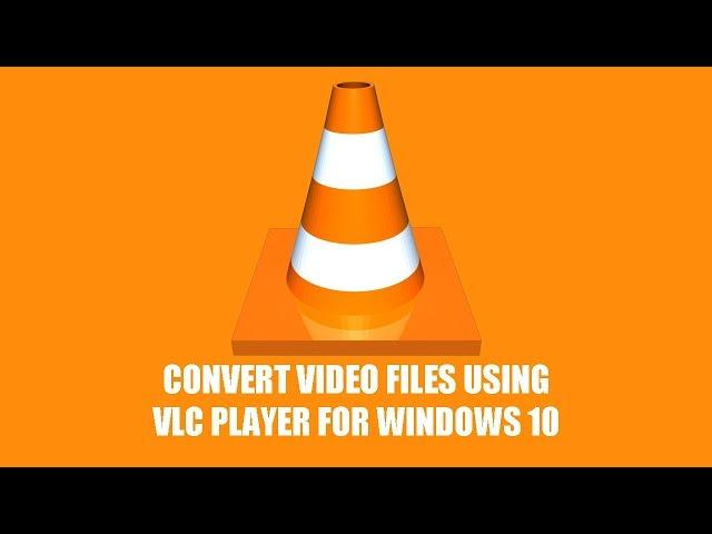 How to Convert Video Files For FREE Using VLC Media Player | Convert MKV, MP4, AVI, MP3