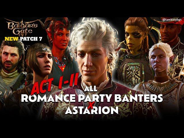 Act 1 & 2: All Romance Party Banters /w Astarion - Patch 7 | Baldur's Gate 3