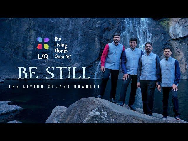 BE STILL (OFFICIAL VIDEO) | THE LIVING STONES QUARTET