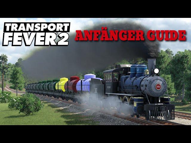 Anfängerguide für TRANSPORT FEVER 2 | TUTORIAL | Tipps und Tricks [Deutsch] 1/2