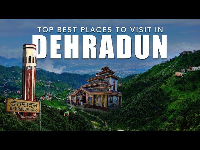 Top Places to Visit in Dehradun | Capital City of Uttarakhand | Uttarakhand Tourism