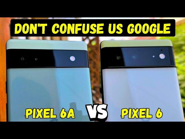 google pixel 6 vs pixel 6a complete comparison :  2024