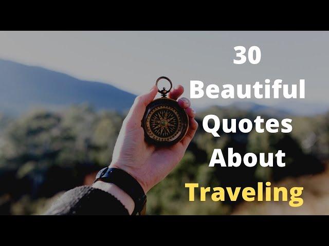 30 Beautiful Quotes On Traveling | Amazing Travel Quotes You Love To Know