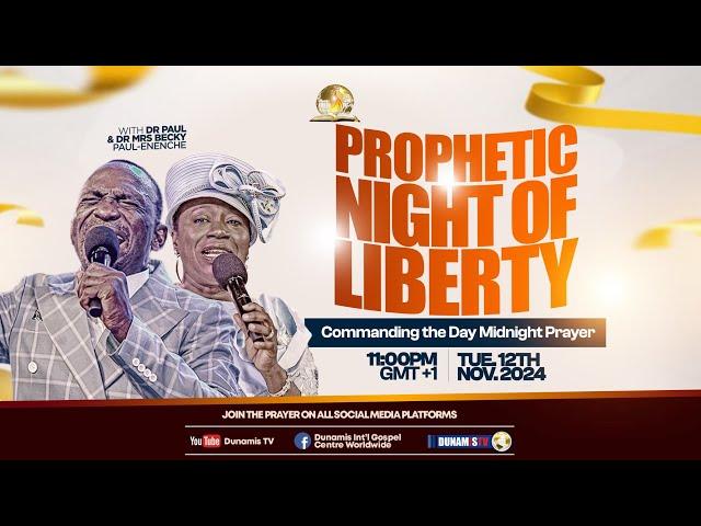 MID NIGHT PRAYER COMMANDING THE DAY-PROPHETIC NIGHT OF LIBERTY. 12-11-2024