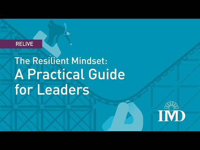 The Resilient Mindset: A Practical Guide for Leaders