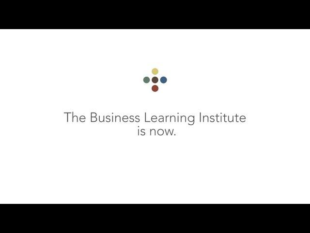 The Business Learning Institute: That Was Then, This Is Now