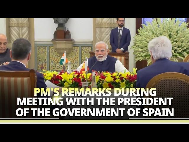 PM Modi's remarks during meeting with the President of the Government of Spain, Pedro Sanchez