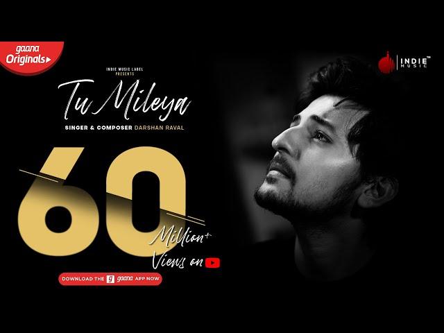 Darshan Raval - Tu Mileya | Official Audio | Lijo George | Gaana Originals | Indie Music Label