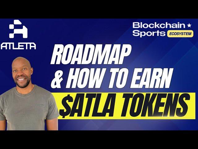 Blockchain Sports Roadmap & How To Earn Atla Tokens | Blockchain Sports & Atleta Network Overview