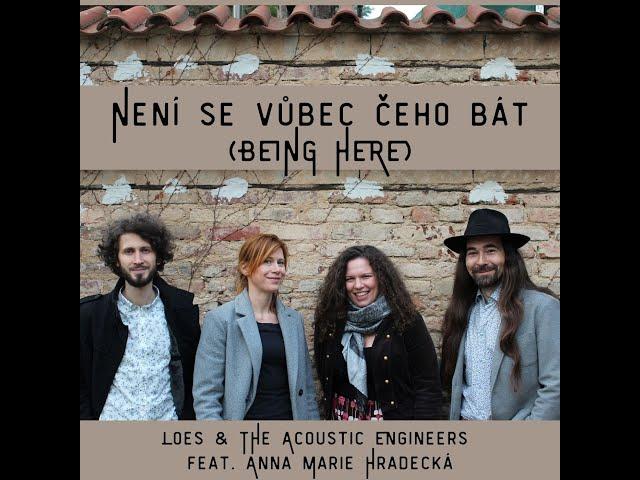 Loes & The Acoustic Engineers feat. Anna Marie Hradecká - Neni se vůbec čeho bát [Lyric Video]