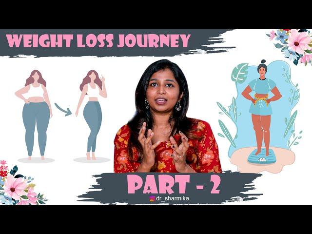 Dr.Sharmika's Weightloss journey part - 2  fully explained #weightloss #weightlossjourney #healthy