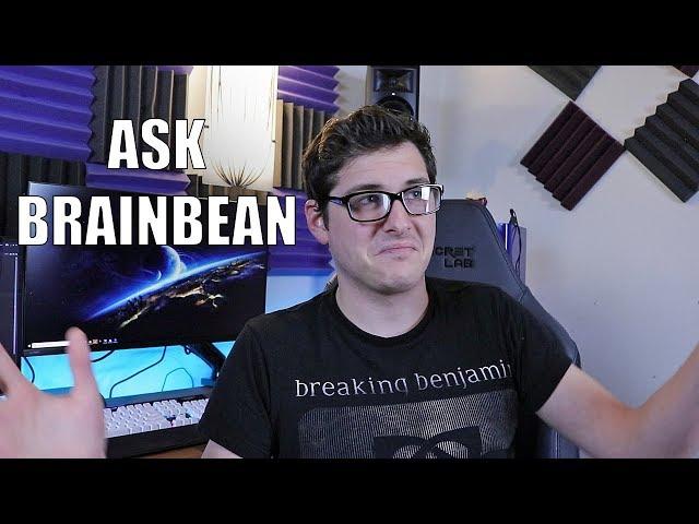 ASK BRAINBEAN! | Answering your questions