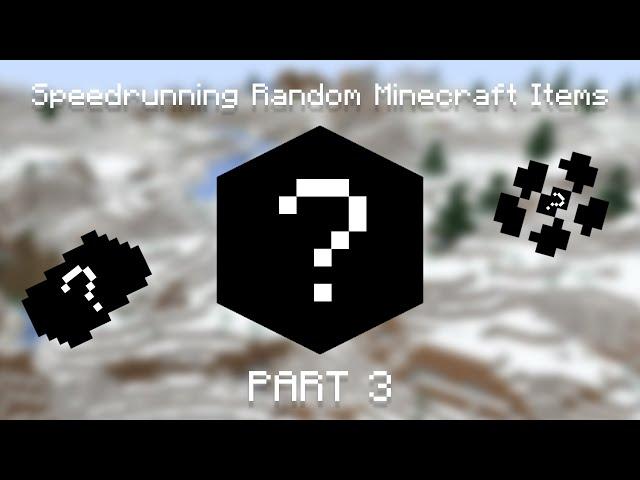 Speedrunning Random Minecraft Items [PART 3]