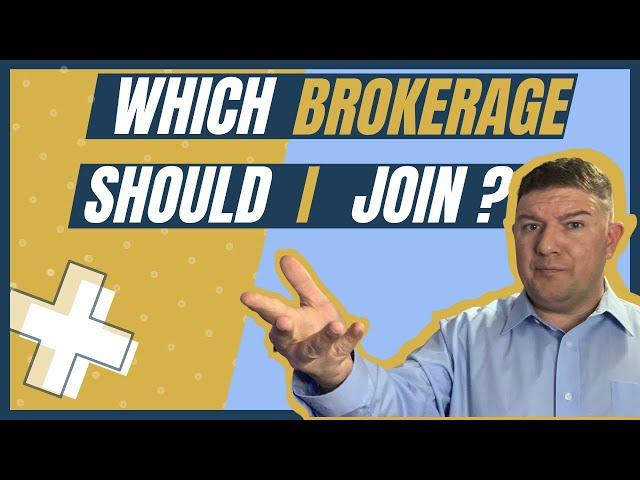 Which Brokerage Should I Join? 5 things you MUST know to choose which real estate company is best!