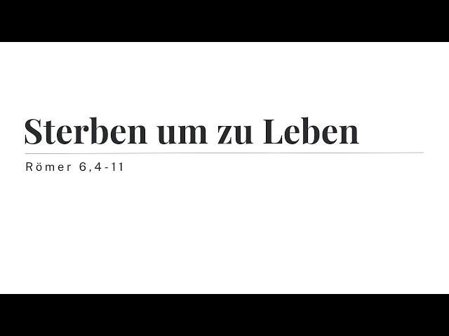 Römer 6,4-11 | Sterben um zu Leben - das Zeugnis der Taufe | Taufgottesdienst | Heinrich Kronhardt