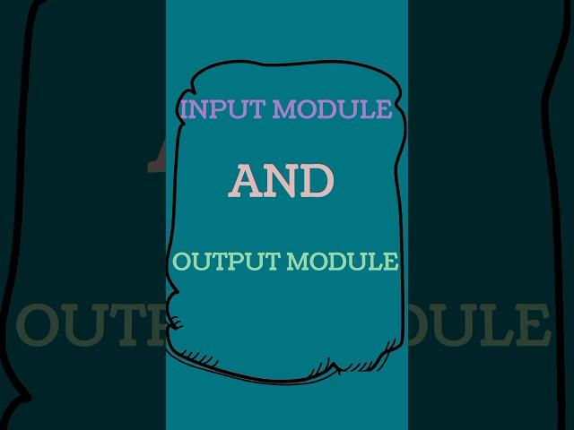 Input module and output module #examcoming