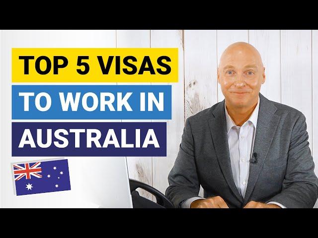 Top 5 Visas to Work in Australia