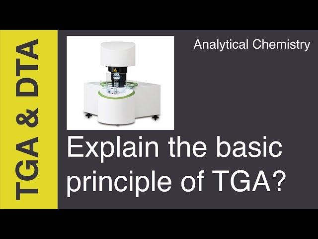 Explain the principle of TGA | Analytical Chemistry