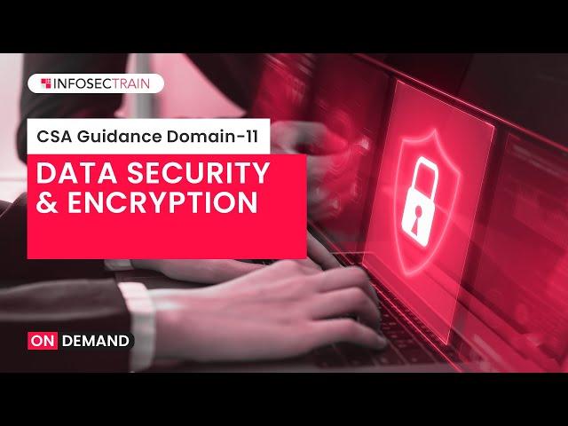 CCSK Training Video Tutorial | Data Security and Encryption by Infosec Train