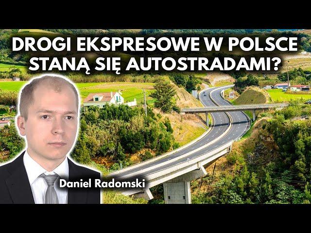 Drogi ekspresowe i autostrady. Skąd w Polsce to rozróżnienie? - Daniel Radomski