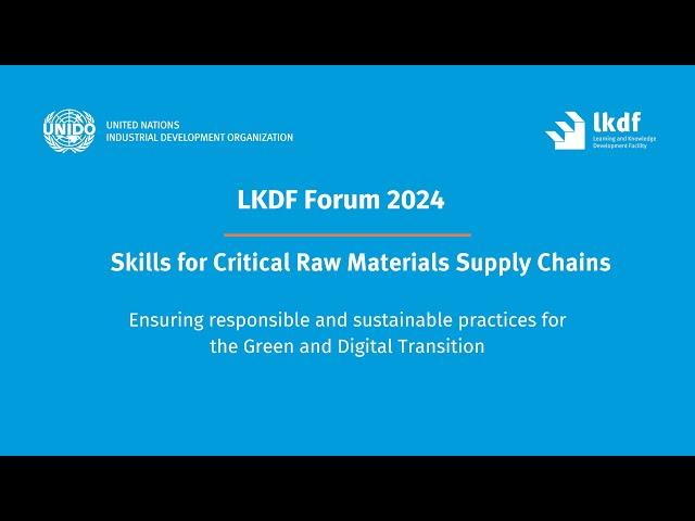 LKDF Forum 2024 - Skills for Critical Raw Materials Supply Chains - The Trailer