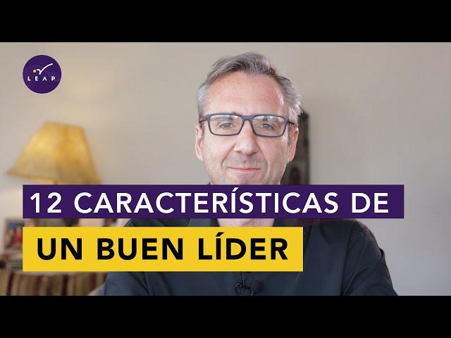 ¿Qué es el liderazgo? 12 características de un buen líder