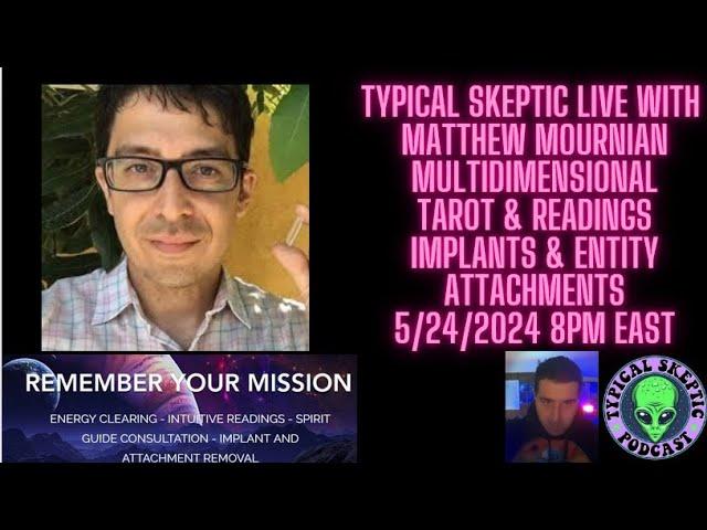 Multidimensional Tarot & Live Readings - Matthew Mournian, Typical Skeptic Podcast 1265