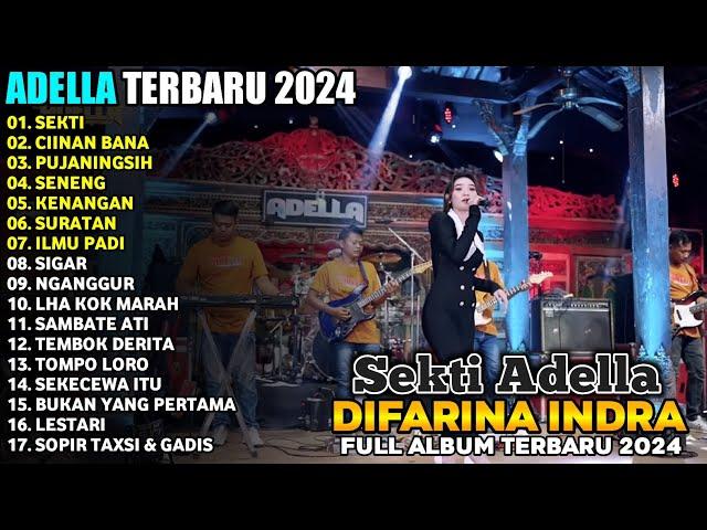 SEKTI - DIFARINA INDRA - ADELLA FULL ALBUM TERBARU 2024