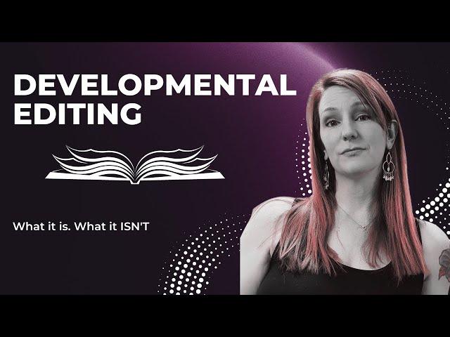 What to Expect from Developmental Editing