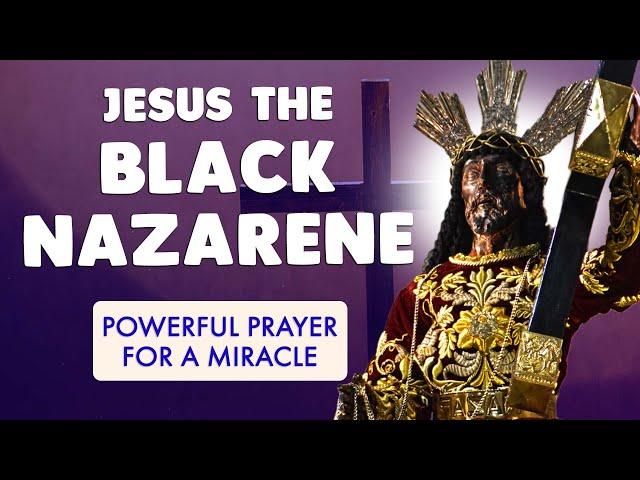  Powerful Prayer to JESUS the BLACK NAZARENE for a MIRACLE