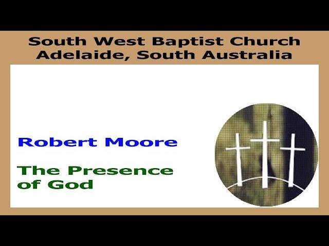 The Presence of God - Robert Moore