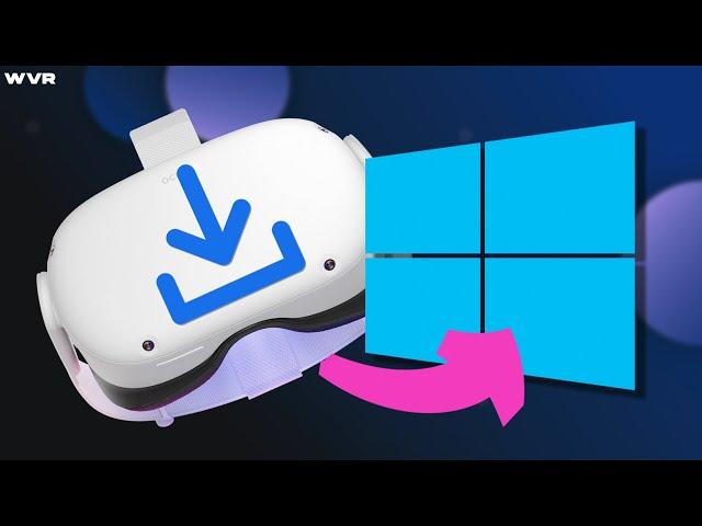 How To Download Oculus Quest 2 Videos To PC in 60 Seconds