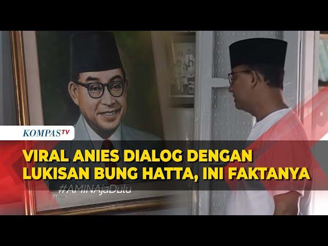 Viral Video Anies Berbicara di Depan Lukisan Bung Hatta, Begini Faktanya