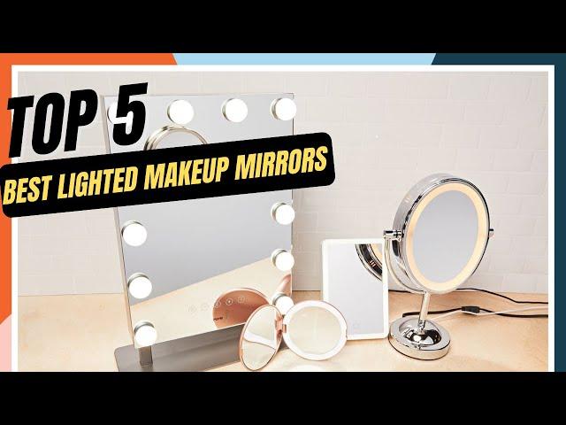 The Best Lighted Makeup Mirrors 2024