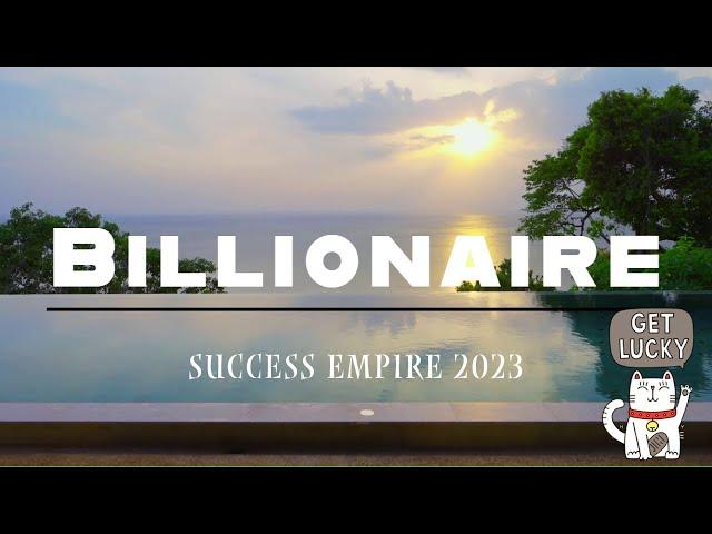 Billionaire. Success Empire. Motivation track 127 2023