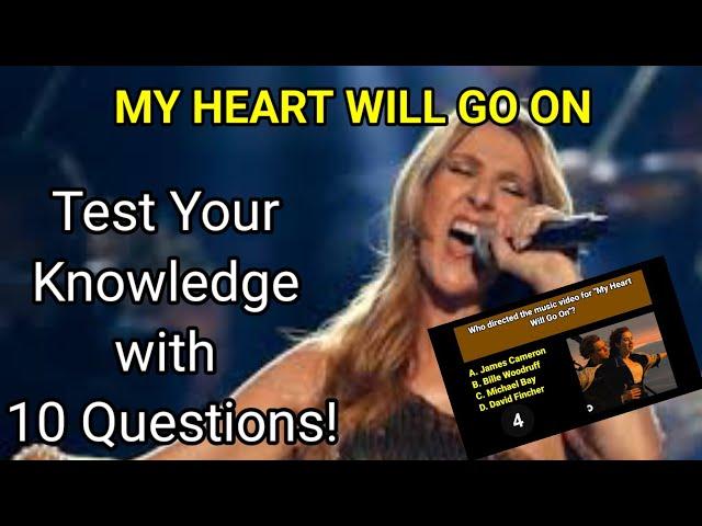 MY HEART WILL GO ON, Song Quiz by Musikwento