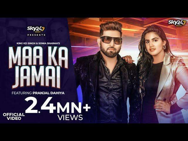 Maa Ka Jamai | Pranjal Dahiya | King KD Singh | Sonia Sharma | New Haryanvi Song 2023