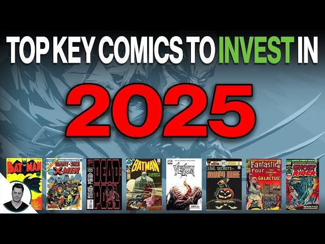 TOP COMIC BOOKS to INVEST in For 2025