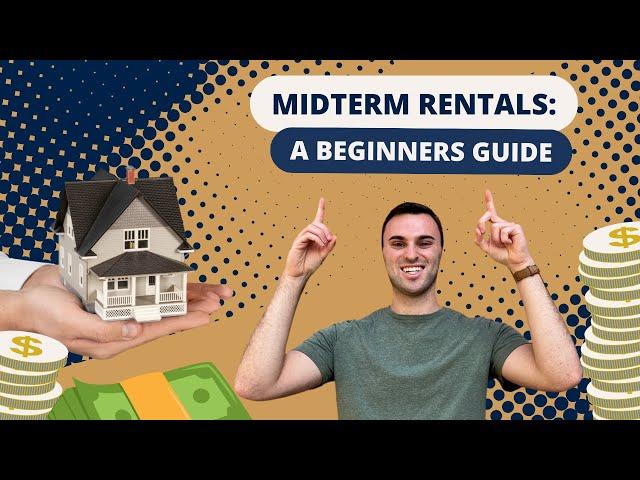 The Ultimate Guide to Midterm Rental Success