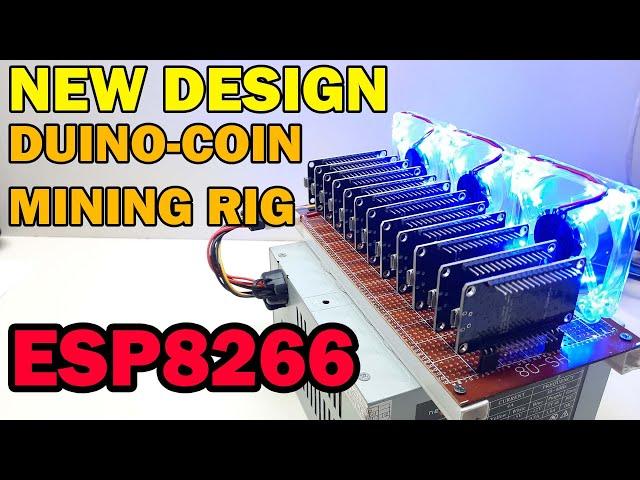 HOW TO BUILD A NEW DESIGN DUINO-COIN MINING RIG ESP8266